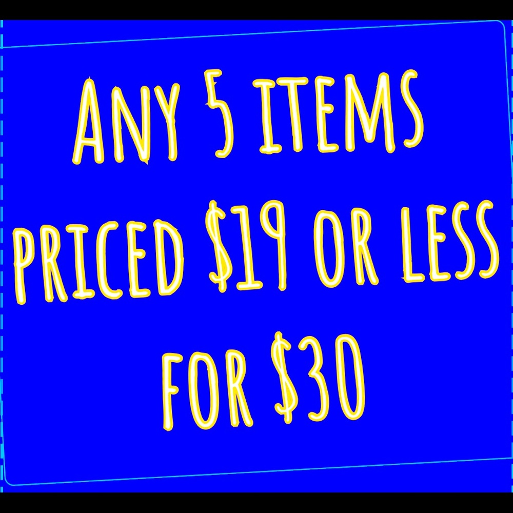 Any 5 items $19 or less for $30